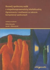 Rozwój społeczny z niepełnosprawnością intelektualną. Ograniczenia i możliwości w zakresie kompetencji społecznych