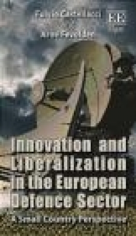 Innovation and Liberalization in the European Defence Sector