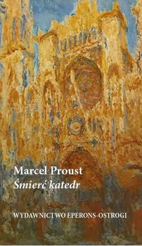 Śmierć katedr - Proust Marcel