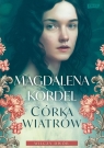 Wilczy dwór. Tom 1. Córka wiatrów. Magdalena Kordel