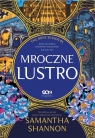 Mroczne lustro Samantha Shannon