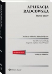 Aplikacja radcowska. Prawo pracy - Paweł Korus, Kulig Karol , Małgorzata Mędrala