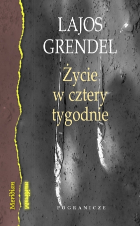 Życie w cztery tygodnie - Lajos Grendel