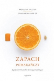 Zapach pomarańczy - Popławski Szymon, Pałys Krzysztof