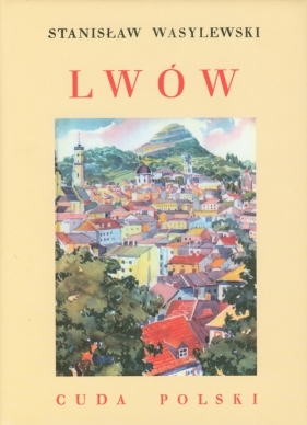 Lwów - Wasylewski Stanisław<br />