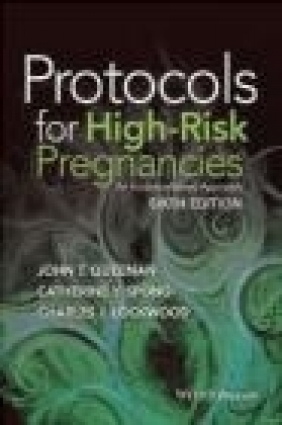Protocols for High-Risk Pregnancies Charles Lockwood, Catherine Spong, John Queenan