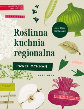 Roślinna kuchnia regionalna - Ochman Paweł 