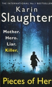 Pieces of Her - Karin Slaughter
