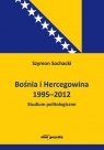 Bośnia i Hercegowina 1995-2012 Studium politologiczne Sochacki Szymon