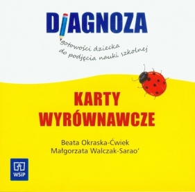 Diagnoza przedszkolna Karty wyrównawcze - Okraska-Ćwiek Beata, Walczak-Sarao Małgorzata