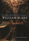 Divine Images: The Life and Work of William Blake Whittaker Jason