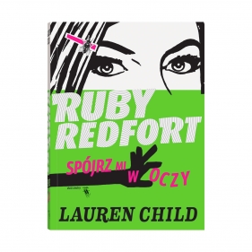 Ruby Redfort. Spójrz mi w oczy. Wyd II - Lauren Child