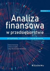 Analiza finansowa w przedsiębiorstwie - przykłady, zadania i rozwiązania - Aldona Uziębło, Beata Kotowska, Olga Wyszkowska-Kaniewska