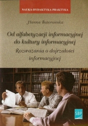 Od alfabetyzacji informacyjnej do kultury informacyjnej