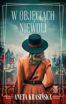 W objęciach niewoli - Aneta Krasińska