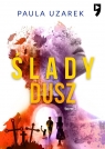 Ślady dusz. Tom 1 Paula Uzarek