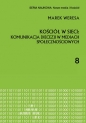Kościół w sieci: komunikacja diecezji w mediach społecznościowych - Marek Weresa