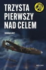 Trzysta pierwszy nad celem Bohdan Arct