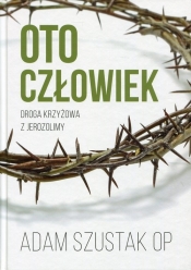 Oto człowiek - Adam Szustak