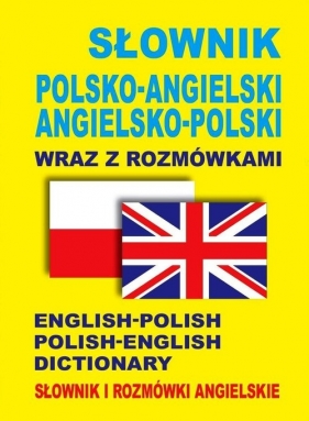 Słownik polsko-angielski - angielsko-polski wraz z rozmówkami. Słownik i rozmówki angielskie - Jacek Gordon