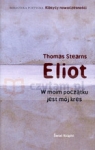 W moim początku jest mój kres  Eliot Thomas S.