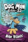 Fetch. Dog Man 7 - 10 Dav Pilkey