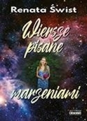 Wiersze pisane marzeniami - Renata Świst