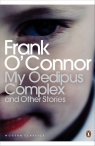 My Oedipus Complex and Other Stories Frank Oconnor