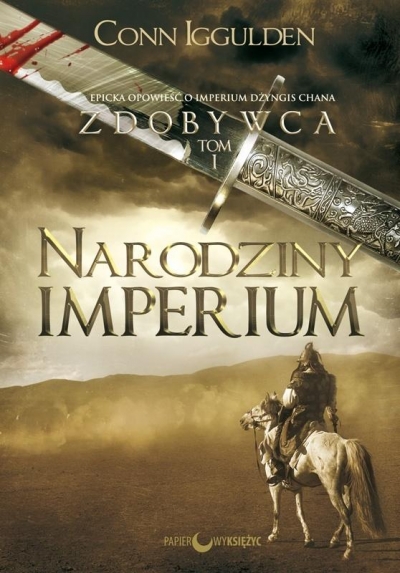 Narodziny Imperium. Cykl Zdobywca. Tom 1