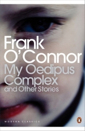 My Oedipus Complex and Other Stories - Oconnor Frank
