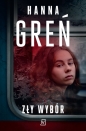 Zły wybór - Hanna Greń