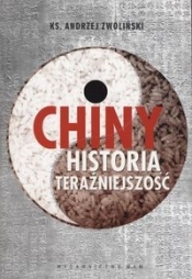 CHINY HISTORIA TERAŹNIEJSZOŚĆ