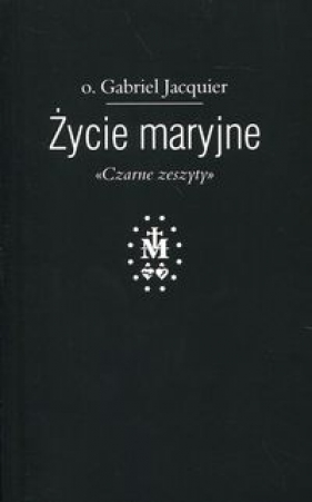 Życie maryjne - Gabriel Jacquier