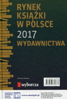 Rynek książki w Polsce 2017 Wydawnictwa - Gołębiewski Łukasz, Waszczyk Paweł