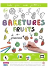 Baketures fruits - Do it yourself