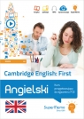 Cambridge English First Kurs przygotowujący do egzaminu FCE (poziom średni B2) Topol Paweł