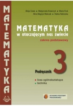 Matematyka w otaczającym nas świecie 3 Podręcznik Zakres podstawowy - Krawczyk Małgorzata, Kruk Maria i inni, Alicja Cewe