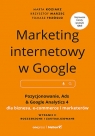  Marketing internetowy w Google. Pozycjonowanie, Ads & Google Analytics 4 dla