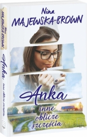 Anka. Inne oblicze szczęścia. (Uszkodzona okładka) - Nina Majewska-Brown
