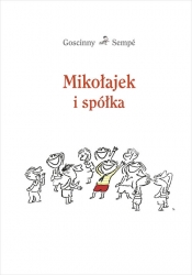 Mikołajek i spółka - Jean-Jacques Se, Rene Goscinny