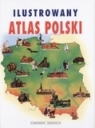 Ilustrowany Atlas Polski  Szełęg Ewelina