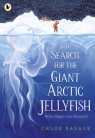 The Search for the Giant Arctic Jellyfish wer. angielska Chloe Savage