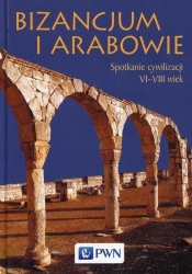 Bizancjum i Arabowie - <br />