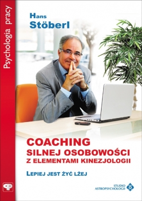 Coaching silnej osobowości z elementami kinezjologii - Hans Stoberl