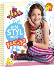 Soy Luna. Mój styl, moja pasja