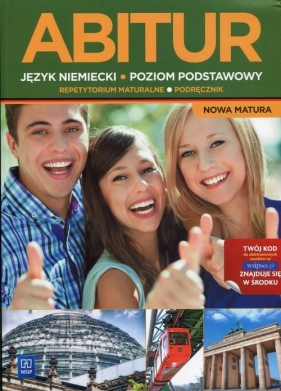 Abitur Język niemiecki Repetytorium maturalne Podręcznik Poziom podstawowy - Szczęk J, Kryczyńska-Pham A