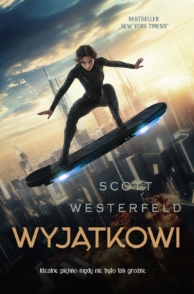 Brzydcy. Tom 3. Wyjątkowi - Scott Westerfeld