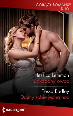 Zakazany owoc Dajmy sobie jedną noc - Tessa Radley, Jessica Lemmon