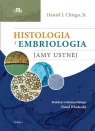 Histologia i embriologia jamy ustnej Daniel J. Chiego