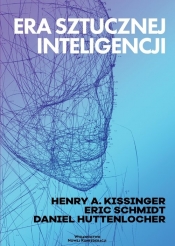 Era Sztucznej Inteligencji - Huttenlocher Daniel, Schmidt Eric, Kissinger Henry A.